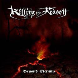 Killing The Reason : Beyond Eternity